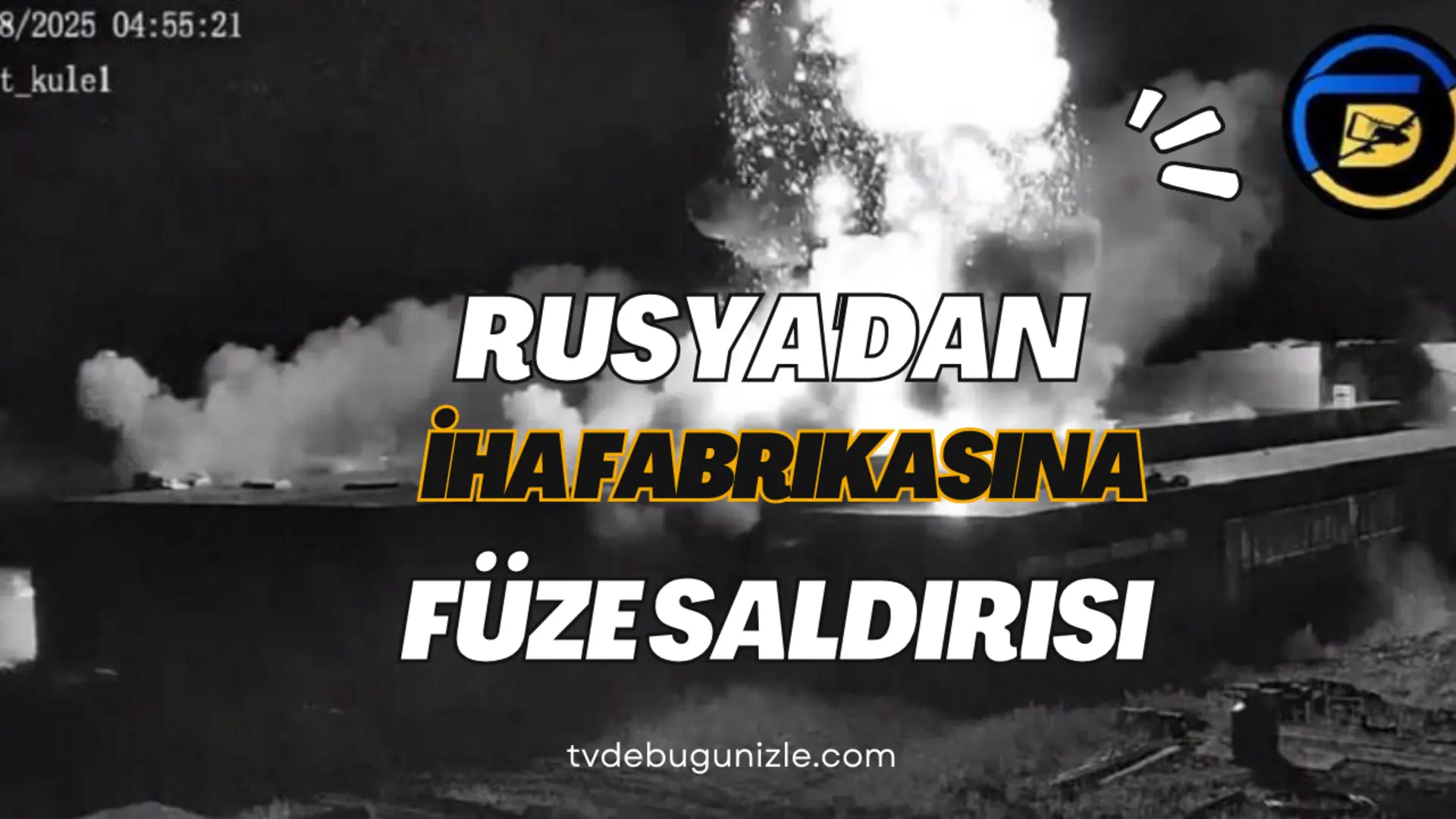 Baykar’ın Ukrayna’daki İHA fabrikasına Rusya’dan füze saldırısı