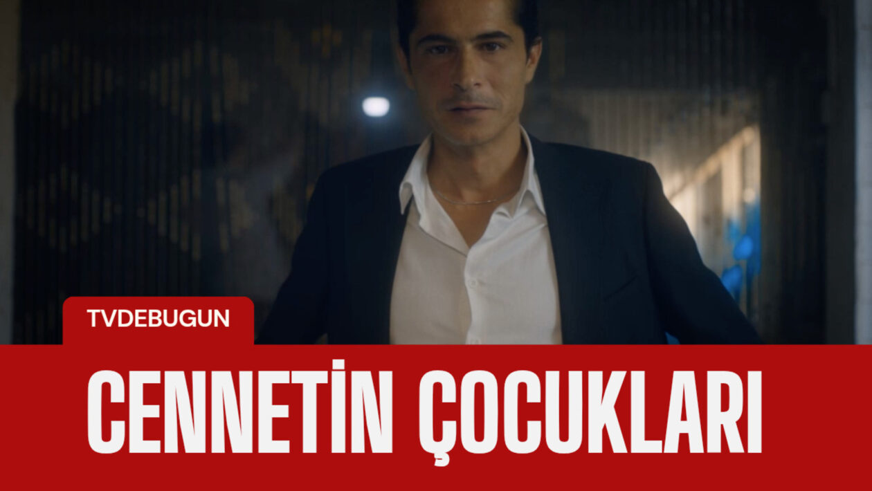 Cennetin Çocukları Reytinglerde Nasıl Bir Performans Gösterdi