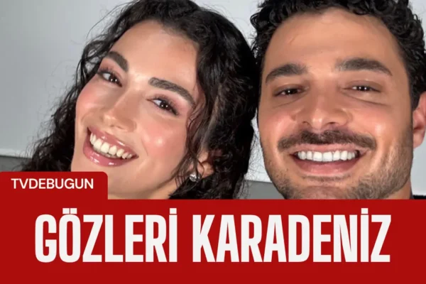Gözleri KaraDeniz Dizisi Setini Rize'ye Taşıyor!