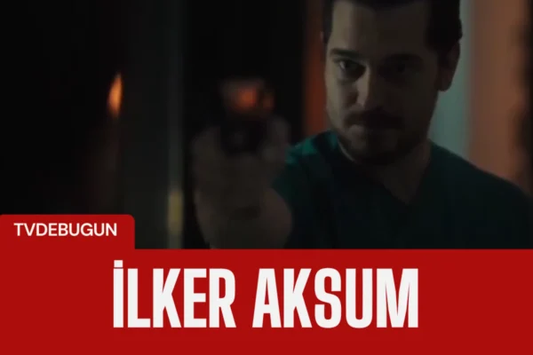 İlker Aksum, Eşref Rüya Dizisinde Tarihe Geçen Kısa Konuklukla Vedalaştı