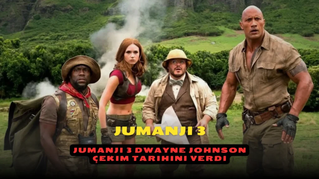 Jumanji 3 Dwayne Johnson çekim tarihini verdi