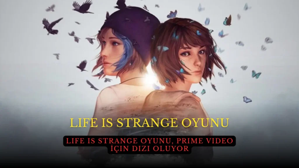Life is Strange Oyunu, Prime Video İçin Dizi Oluyor