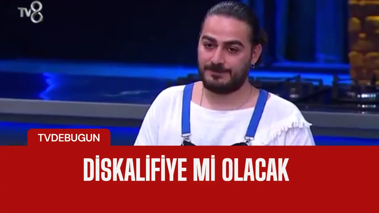MasterChefte Diskalifiye Krizi