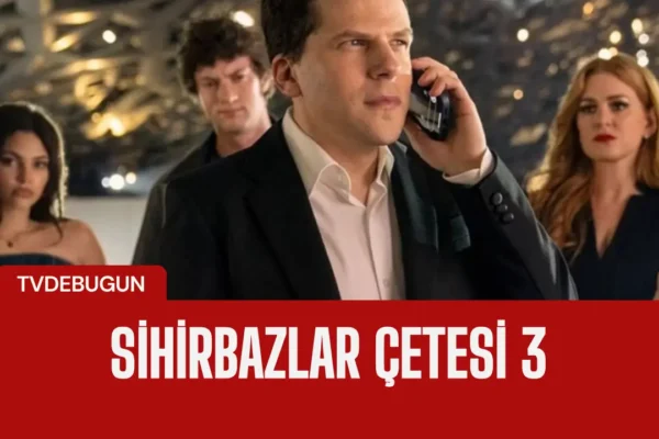 Sihirbazlar Çetesi 3'ten Yeni Fragman İşte Tüm Detaylar