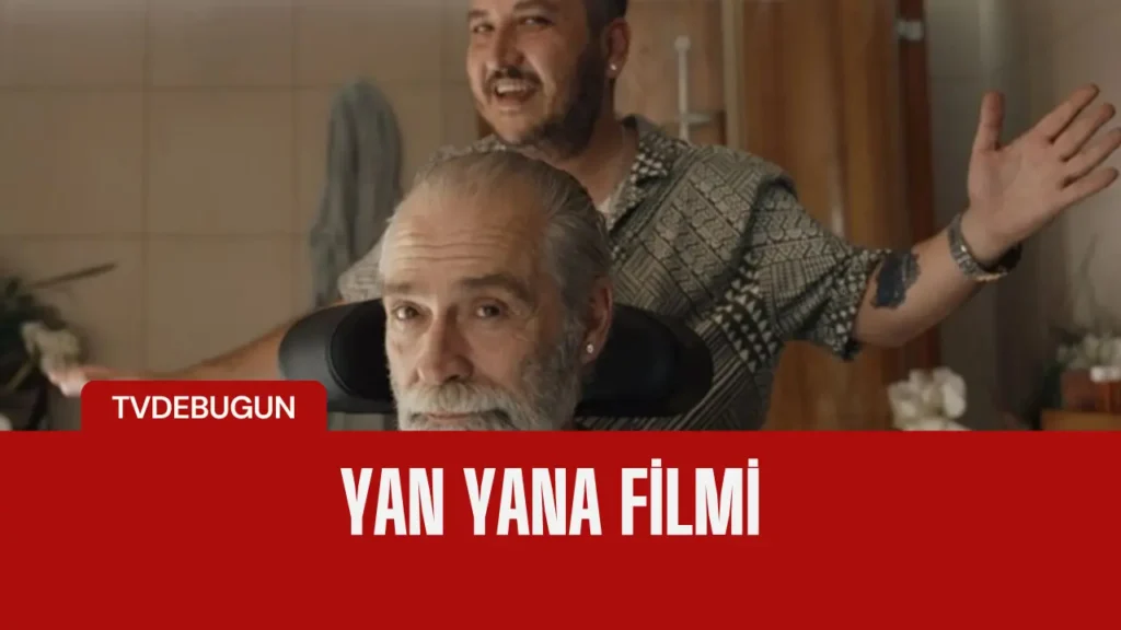 Yan Yana'dan İlk Fragman Yayınlandı: İşte Vizyon Tarihi ve Detaylar