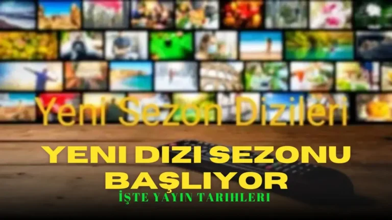Yeni Dizi Sezonu Başlıyor