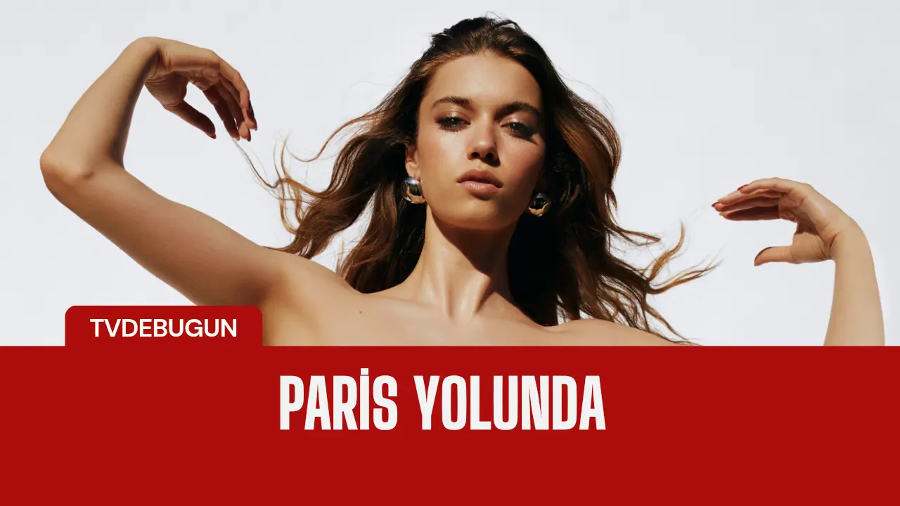 Afra Saracoglunun Paris Yolculu