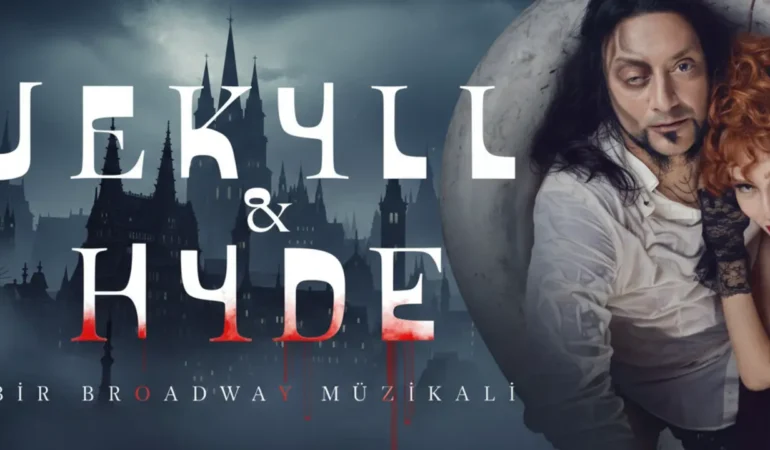Jekyll Hyde Müzikali Oyuncu Kadrosu Netleşti: Başroller Belli Oldu