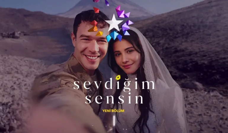 Star TV’nin Yeni Dizisi Sevdiğim Sensin Hangi Gün Yayınlanıyor? İşte Yayın Saati ve Konusu