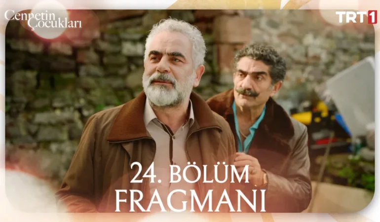 Cennetin Çocukları 24. Bölüm Neden Yok? Final mi Yapıyor? 2 Mart Yeni Bölüm Ne Zaman?