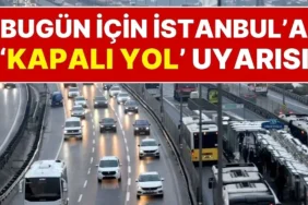 Istanbulda-Bu-Aksam-Bazi-Yollar-Trafige-Kapatilacak-Iste-Liste-featured
