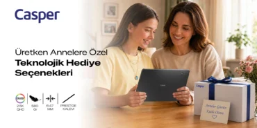 Casper’dan Üretken Anneler İçin Şık ve Güçlü Hediye Seçenekleri - TV de Bugün İnternet Haberleri