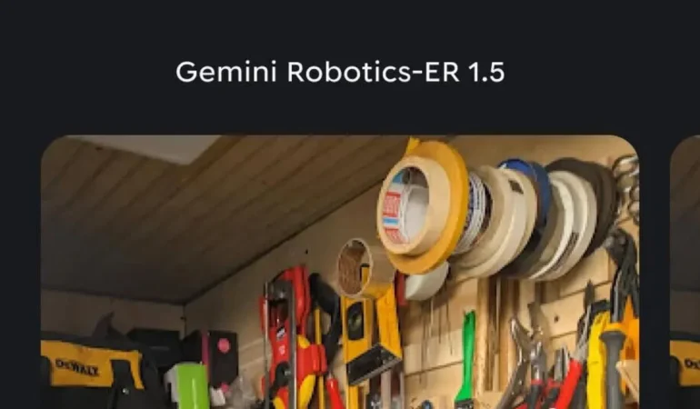 Gemini Robotics-ER 1.6 robotların fiziksel algısını artırıyor