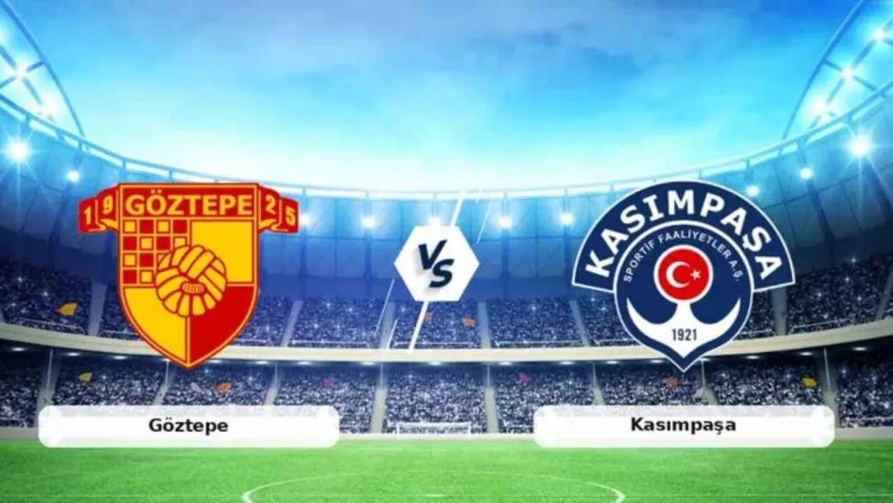 Göztepe Kasımpaşa maçı ne zaman ve hangi kanalda yayınlanacak