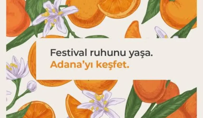 Adana Portakal Çiçeği Festivali 2026: Hangi Sanatçılar Gelecek? Nerede Olacak?