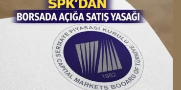 Spk borsa açığa satış yasağı süresini nisan 2026’ya uzattı