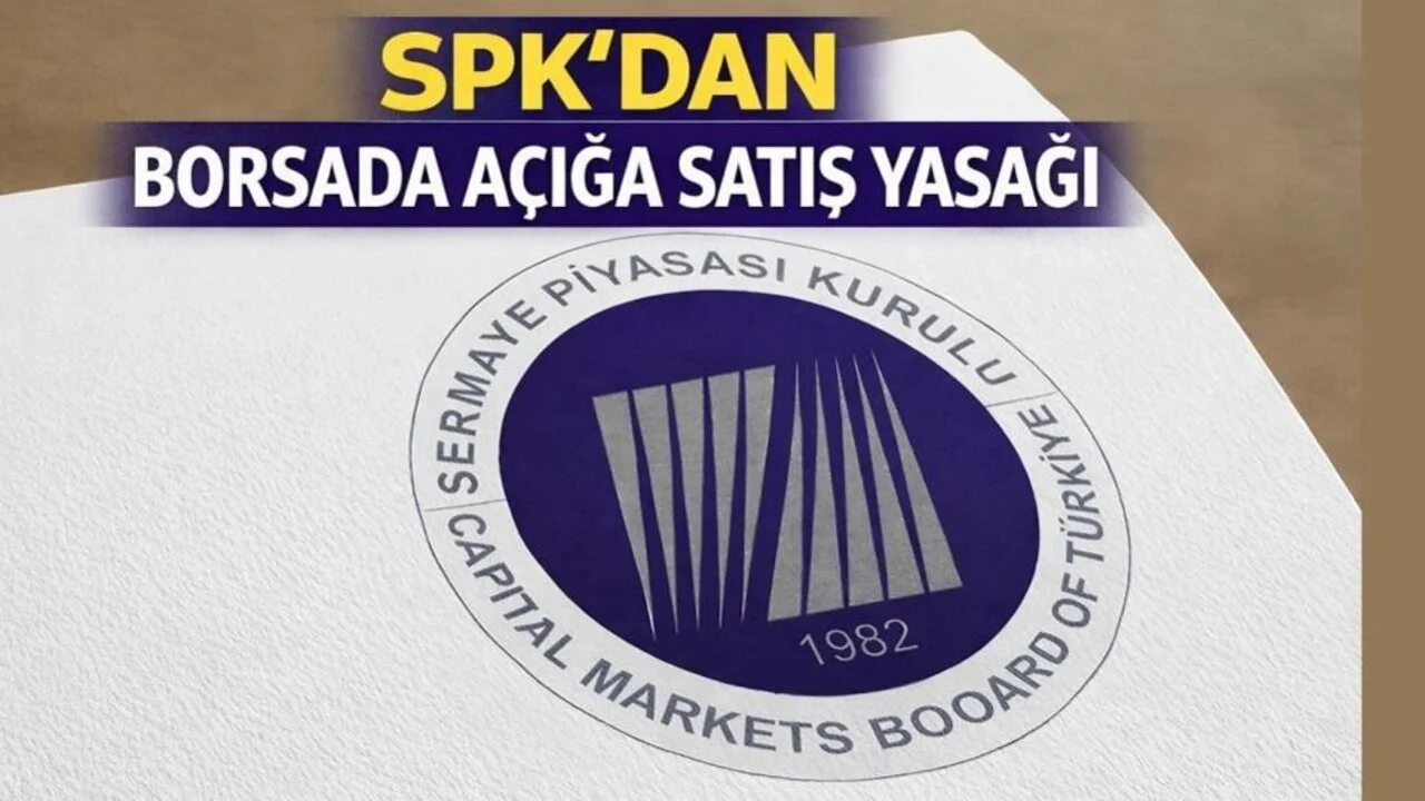 Spk borsa açığa satış yasağı süresini nisan 2026’ya uzattı