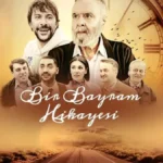 Bir Bayram Hikayesi konusu nedir, oyuncuları kimler? Bir Bayram Hikayesi nerede ve ne zaman çekildi?