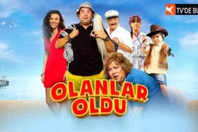 Olanlar Oldu filmi nerede çekildi, konusu nedir ve oyuncuları kimlerdir?