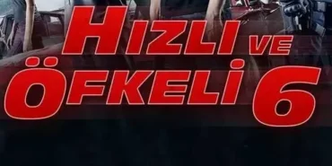 Hızlı ve Öfkeli 6 Konusu ve Oyuncuları: Film Hakkında Tüm Detaylar - TV de Bugün İnternet Haberleri