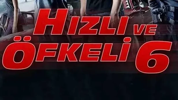 Hızlı ve Öfkeli 6 Konusu ve Oyuncuları: Film Hakkında Tüm Detaylar - TV de Bugün İnternet Haberleri