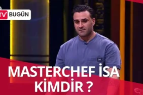 MasterChef 2026 İsa kimdir, İsa Toprak kaç yaşında, mesleği ne, nereli_20260624_191130_0000