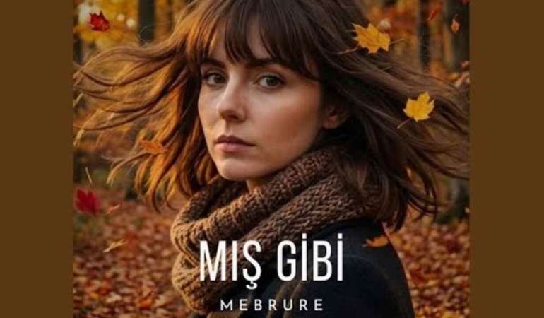 Mebrure’den Yürek Dağlayan “Mış Gibi” Hakkında Gerçekler! 6 Mebrure’den Yürek Dağlayan “Mış Gibi” Hakkında Şok Gerçekler!