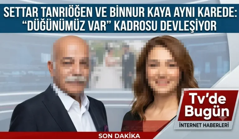 Settar Tanrıöğen ve Binnur Kaya Aynı Karede: “Düğünümüz Var” Kadrosu Devleşiyor