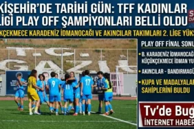TFF Kadınlar 3. Ligi Play-Off Heyecanı Sona Erdi: Yeni 2. Lig Takımları Belli Oldu 7 1783991462183