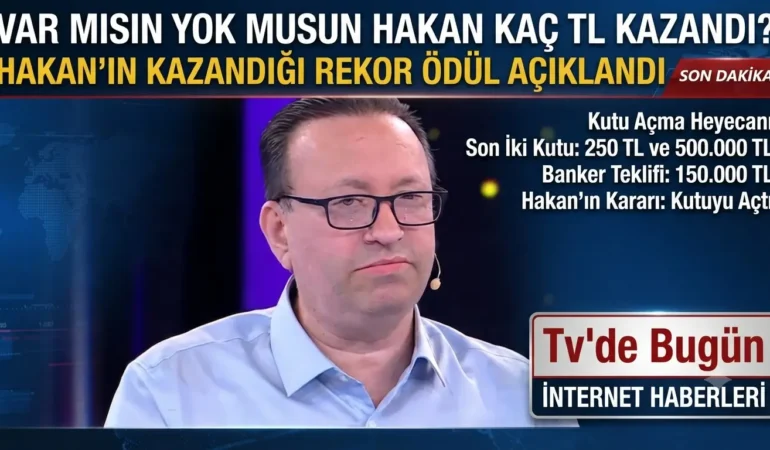 Var Mısın Yok Musun Hakan kaç TL kazandı? Hakan ne kadar kazandı?
