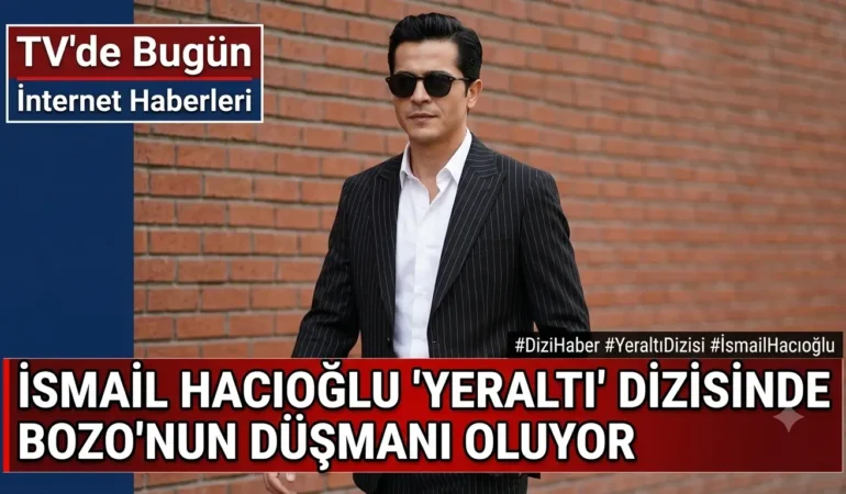 İsmail Hacıoğlu "Yeraltı" Dizisinde Bozo’nun Düşmanı Oluyor 6 1784298055094