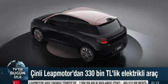 Çinli Leapmotor’dan 330 bin TL’lik elektrikli araç