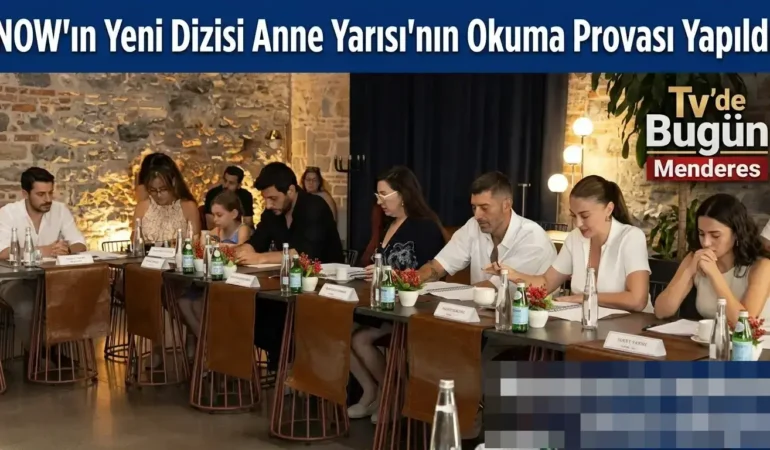 NOW’ın Yeni Dizisi Anne Yarısı’nın Okuma Provası Yapıldı