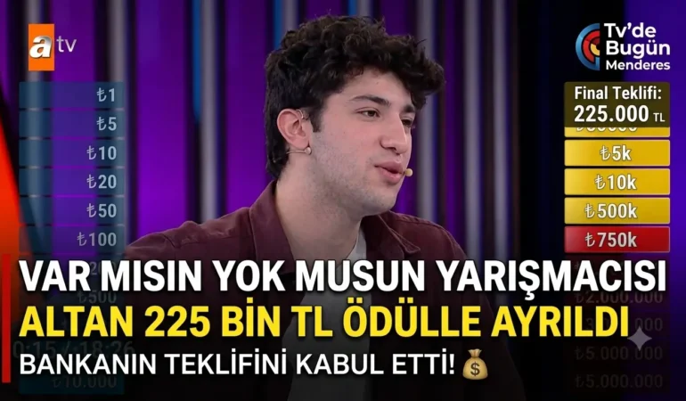 Var Mısın Yok Musun Yarışmacısı Altan 225 Bin TL Ödülle Ayrıldı