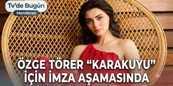 Özge Törer Karakuyu Dizisi İçin İmza Aşamasında