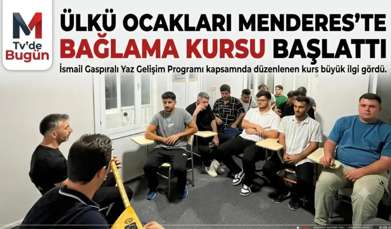 Ülkü Ocakları Menderes’te Bağlama Kursu Başlattı